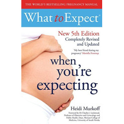 What to Expect When You're Expecting What to Expect When You're Expecting