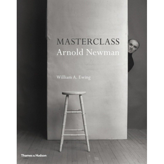 Masterclass: Arnold Newman Masterclass: Arnold Newman