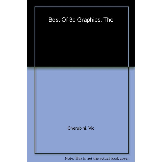 The Best of 3D Graphics