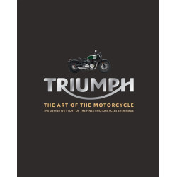 Triumph: The Art of the Motorcycle Triumph: The Art of the Motorcycle