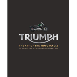 Triumph: The Art of the Motorcycle
