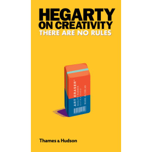 Hegarty on Creativity: There are No Rules