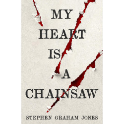 My Heart Is a Chainsaw My Heart Is a Chainsaw