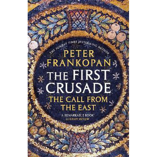 The First Crusade: The Call from the East