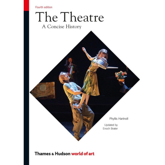 The Theatre: A Concise History