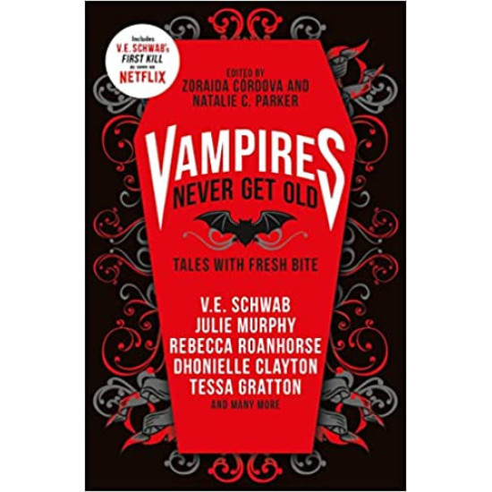 Vampires Never Get Old: Tales with Fresh Bite