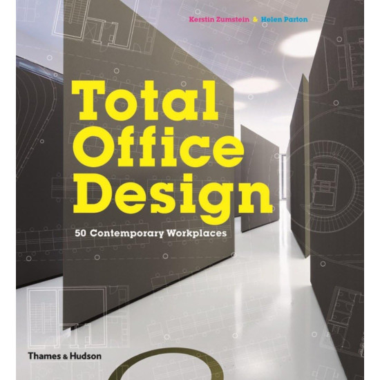 Total Office Design: 50 Contemporary Workplaces