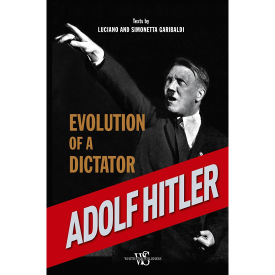 Adolf Hitler: Evolution of a Dictator Adolf Hitler: Evolution of a Dictator