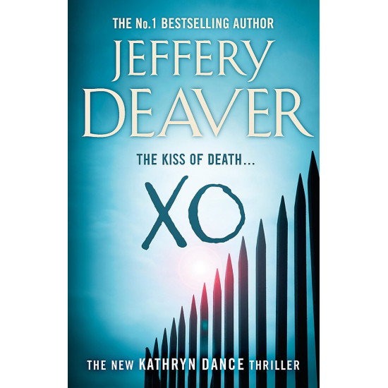 XO: A Kathryn Dance Thriller XO: A Kathryn Dance Thriller