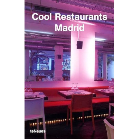 Cool Restaurants Madrid Cool Restaurants Madrid