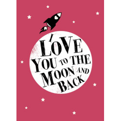 I Love You to the Moon and Back