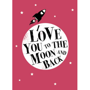 I Love You to the Moon and Back