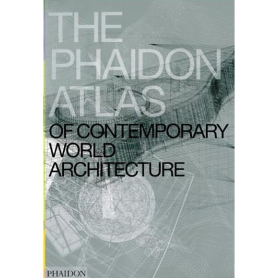 The Phaidon Atlas of Contemporary World Architecture