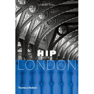 Hip Hotels: London
