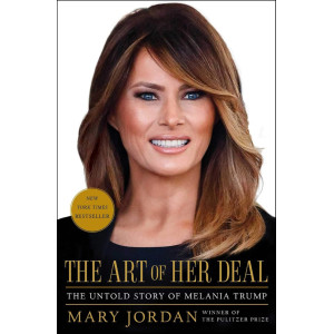 The Art of Her Deal : The Untold Story of Melania