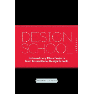 Design School Confidential: Extraordinary Class Projects from International Design Schools