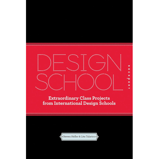 Design School Confidential: Extraordinary Class Projects from International Design Schools