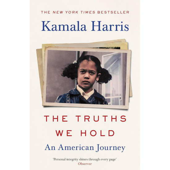 The Truths We Hold: An American Journey The Truths We Hold: An American Journey