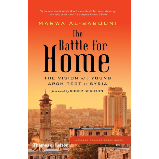 The Battle for Home: Memoir of a Syrian Architect