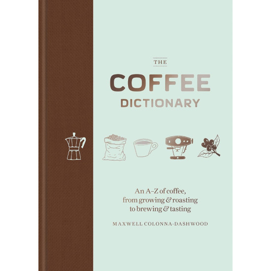 The Coffee Dictionary The Coffee Dictionary