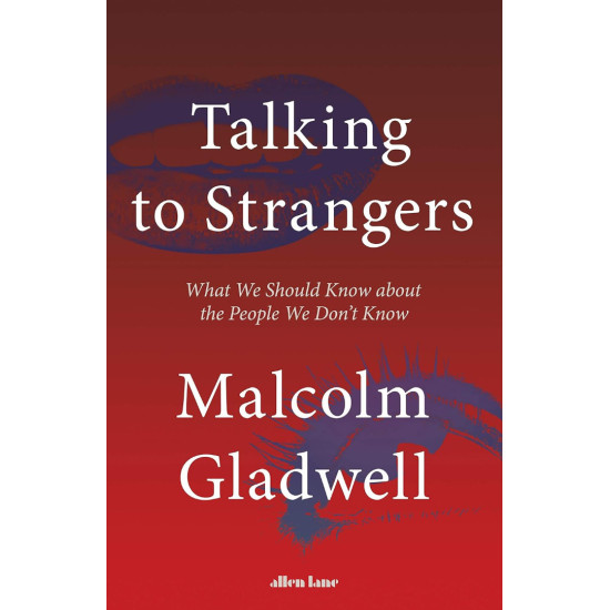 Talking to Strangers Talking to Strangers
