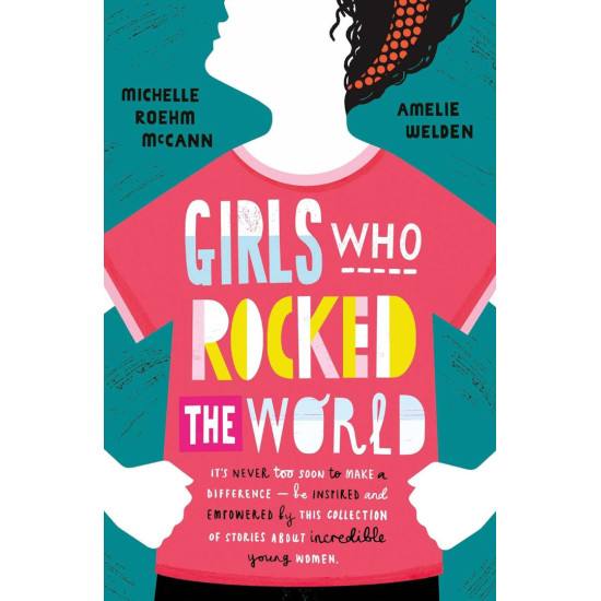 Girls Who Rocked The World Girls Who Rocked The World