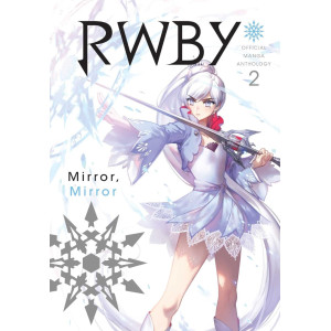 RWBY: Official Manga Anthology, Vol. 2: Mirror, Mirror