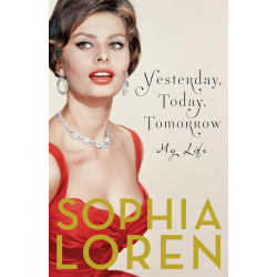 Yesterday, Today, Tomorrow: My Life - hardcover Yesterday, Today, Tomorrow: My Life - hardcover