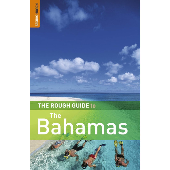 The Rough Guide to the Bahamas The Rough Guide to the Bahamas