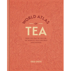 World Atlas of Tea World Atlas of Tea