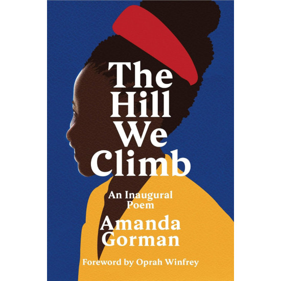 The Hill We Climb The Hill We Climb