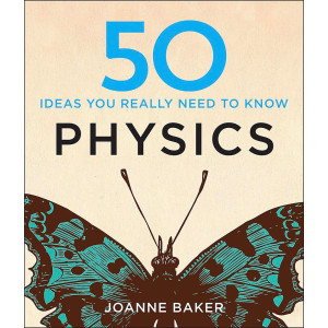 50 Physics Ideas You Really Need to Know