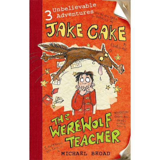 Jake Cake: The Werewolf Teacher Jake Cake: The Werewolf Teacher