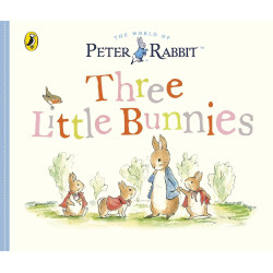 Three Little Bunnies: Peter Rabbit Tales Three Little Bunnies: Peter Rabbit Tales