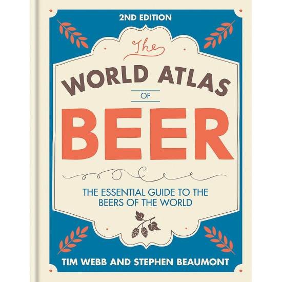 The World Atlas of Beer - Second Edition The World Atlas of Beer - Second Edition