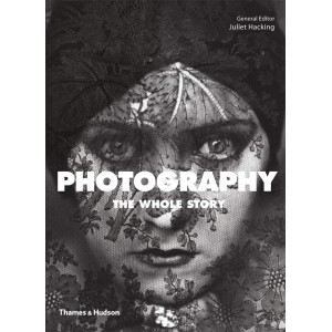 Photography: The Whole Story