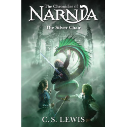The Silver Chair - book 6 The Silver Chair - book 6