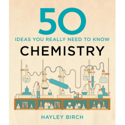 50 CHEMISTRY IDEAS YOU REALLY NEED TO KNOW 50 CHEMISTRY IDEAS YOU REALLY NEED TO KNOW