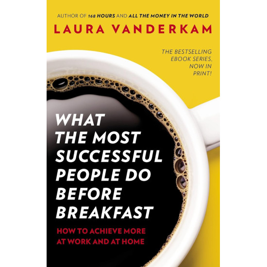 What the Most Successful People Do Before Breakfast What the Most Successful People Do Before Breakfast