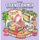 Cozy Corner: A Calm and Comforting Colouring Book Cozy Corner: A Calm and Comforting Colouring Book
