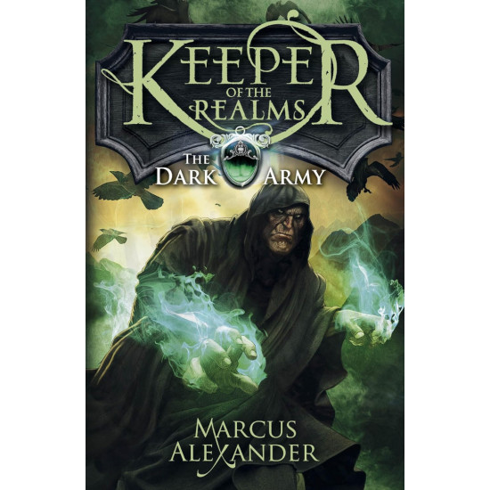 Keeper of the Realms: The Dark Army - book 2
