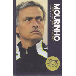 Mourinho: Further Anatomy of a Winner Mourinho: Further Anatomy of a Winner