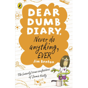 Dear Dumb Diary: Never Do Anything, Ever
