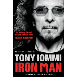 Iron Man: My Journey Through Heaven and Hell with Black Sabbath Iron Man: My Journey Through Heaven and Hell with Black Sabbath