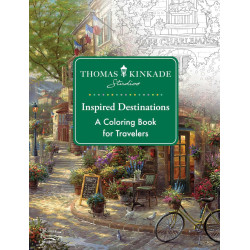 Thomas Kinkade Studios Inspired Destinations: A Coloring Book for Travelers