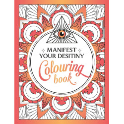 Manifest Your Destiny Colouring Book