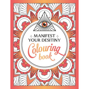 Manifest Your Destiny Colouring Book