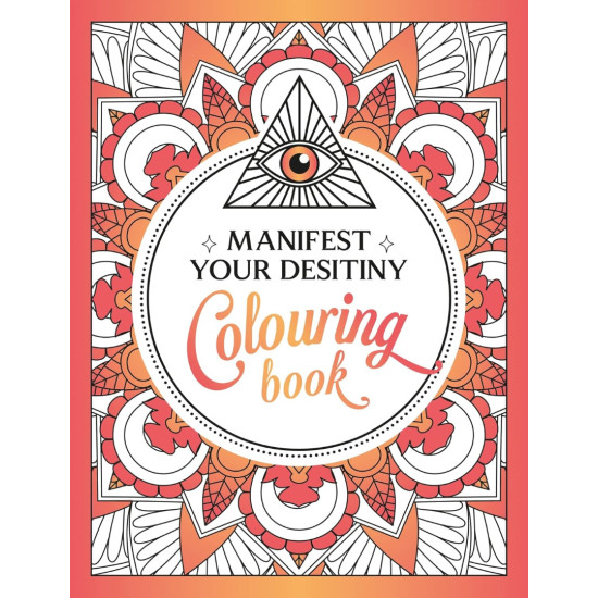 Manifest Your Destiny Colouring Book