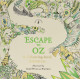Escape to Oz: A Colouring Book Adventure Escape to Oz: A Colouring Book Adventure