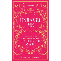 Unravel Me - book 2 - Collector's Edition Unravel Me - book 2 - Collector's Edition